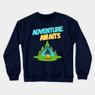 Adventure awaits outdoors camping and hiking Crewneck Sweatshirt